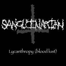 Sanguinarian : Lycanthropy (Blood Lust)